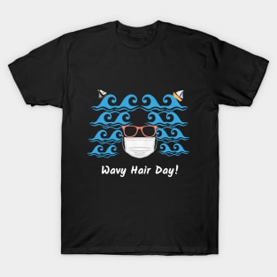 Wavy Hair Day (in black) | Beach | Waves | Curly Hair | Wavy Hair T-Shirt